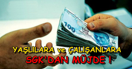 Yaşlılara ve Çalışanlara SGK’dan Toplu Para !