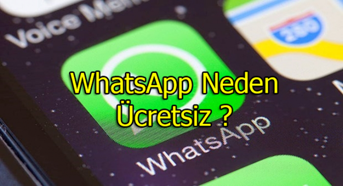 Dikkat WhatsApp’ın Ücretsiz Olmasının Altında Yatan Sebep İşte Bu..