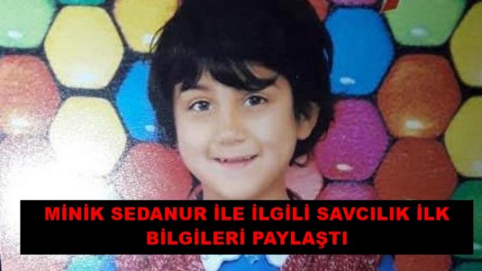 Savcılık 9 Yaşındaki Küçük Sedanur Güzel OLAYI ile İlgili Bilgileri Paylaştı..