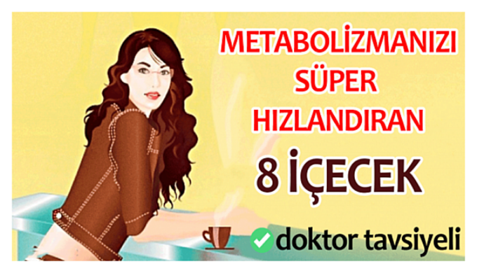 Metabolizmanızı İki Kat Hızlandıran 8 İçecek.. Doktor Tavsiyeli..