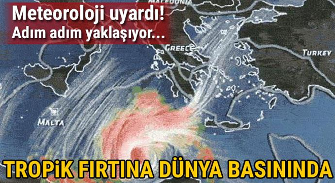 Meteoroloji uyardı! Adım adım yaklaşıyor