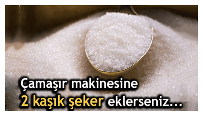 Çamaşır Makinenize 2 Kaşık Şeker Koyarsanız…