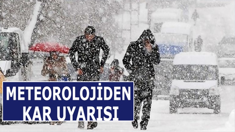 Meteorolojiden kar yağışı uyarısı