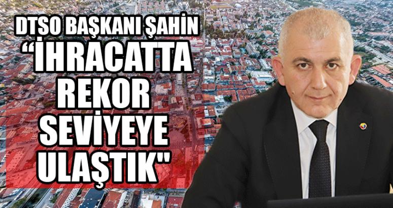 DTSO Başkanı Şahin’den Sanayicilere Teşekkür