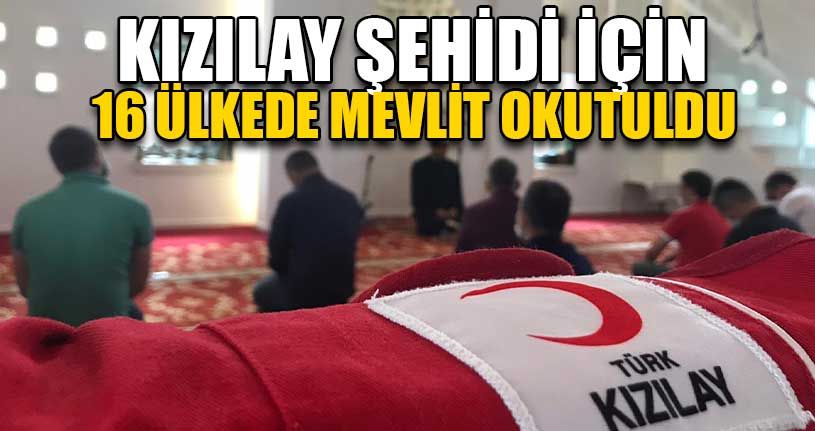 Şehit Kıdıman İçin 16 Ülkede Mevlit Okutuldu