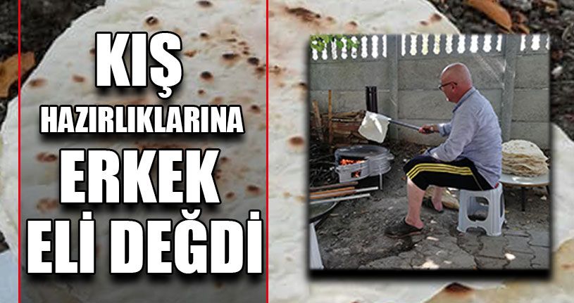 Kış Hazırlıklarına Erkek Eli Değdi