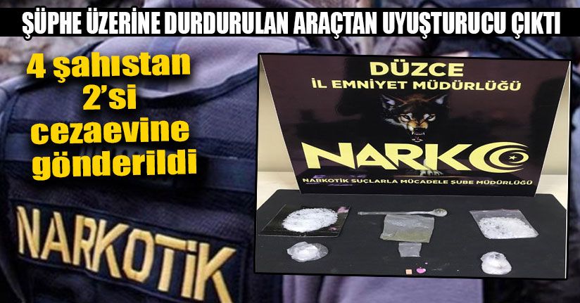 Şüphe Üzerine Durdurulan Araçtan Uyuşturucu Çıktı