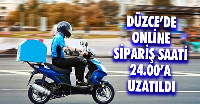 Online Sipariş Saati 24.00’a Uzatıldı