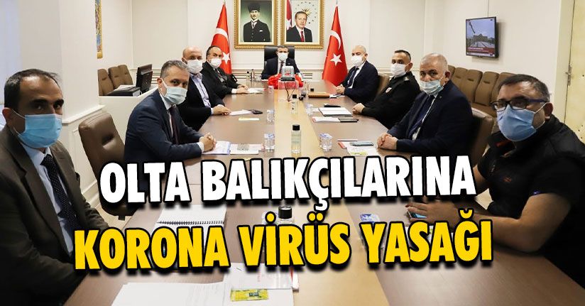 Olta Balıkçılarına Korona Virüs Yasağı