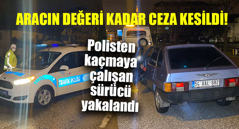 Kaçmaya Çalışan Sürücüye Aracının Değeri Kadar Ceza Kesildi