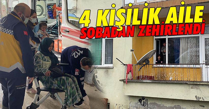 Sobadan zehirlenen aile hastaneye kaldırıldı