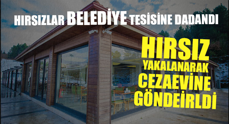 Belediyenin Tesislerinde Hırsızlık Yapan Şahıs Tutuklandı