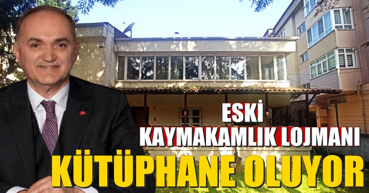 Eski kaymakamlık lojmanı kütüphane oluyor