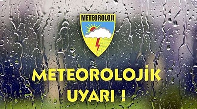 Meteoroloji uyardı