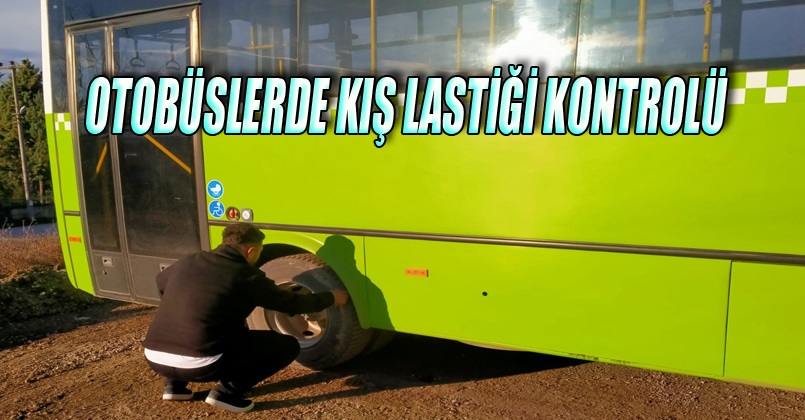 Otobüslerde Kış Lastiği Kontrolü