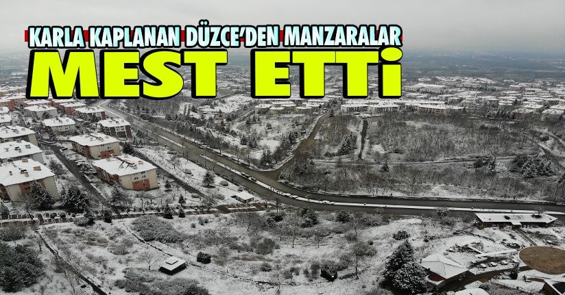 Düzce'nin kar manzarası mest etti