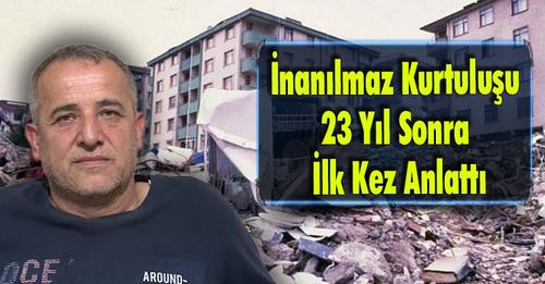 23 Yıl Sonra İlk Kez Anlattı