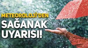 Meteorolojiden sağanak yağış uyarası