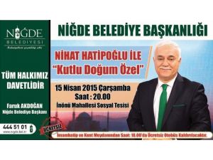 Nihat Hatioğlu Niğde’ye Geliyor