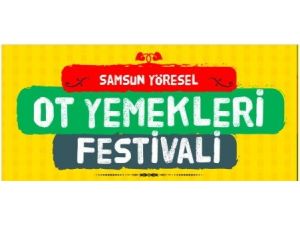 ’Samsun Yöresel Ot Yemekleri Festivali’ 18 Nisan’da