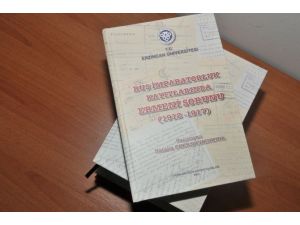 Ermeni Sorununun 100. Yıl Dönümünde Erzincan Üniversitesinden Kitap Yayını