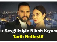 Sevgilisiyle Nikah Kıyacağı Tarih Belli Oldu