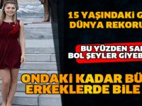 15 Yaşındaki O Genç Kız Rekor Kırdı Ondaki Kadar Büyüğü Erkeklerde Bile Yok!