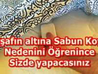 Çarşafının Altına Sabun Koyuyor – Nedenini Öğrenince Siz De Yapacaksınız