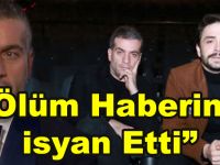 Murat Cemcir'i Öldürdüler! "Ölüm Haberine İsyan Etti"