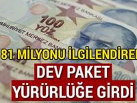 DEV PAKET YÜRÜRLÜĞE GİRDİ! 7 DEV HAMLE