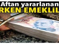 BİNLERCE KİŞİYE ERKEN EMEKLİLİK MÜJDESİ