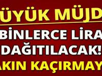 Büyük müjde Binlerce lira dağıtılacak, sakın kaçırmayın.