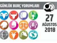 27 Ağustos 2018 Günlük Burç Yorumları