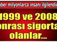 Sigortalı Olanlara Büyük Müjde