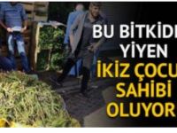 Bitki’den yiyen ikiz çocuk sahibi oluyor