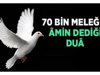 Günün Duası.. 70 bin Meleğin Amin Dediği Dua…