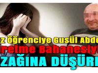 6 Kız Öğrenciye Gusül Abdesti Öğretme Bahanesiyle