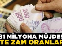 81 milyona ocak müjdesi! İşte zam oranları