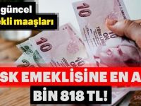 SSK emeklisi için en az bin 818 TL!  En Yüksek ve En Düşük Maaşlar