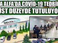 Delta Alfa’da Covid-19 Tedbirleri Üst Düzeyde Tutuluyor