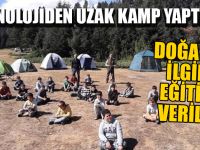 Teknolojiden Uzak Kamp Yaptılar