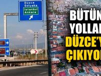 Bütün Yollar Düzce’ye Çıkıyor