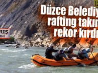 Düzce Belediyesi Rafting Takımı Rekor Kırdı