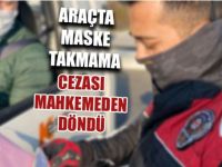 Araçta Maske Takmama Cezasını İptal Ettirdi