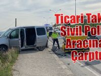 Ticari Taksi, Sivil Polis Aracına Çarptı