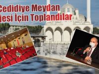 Cedidiye Meydan Projesi İçin Toplandılar